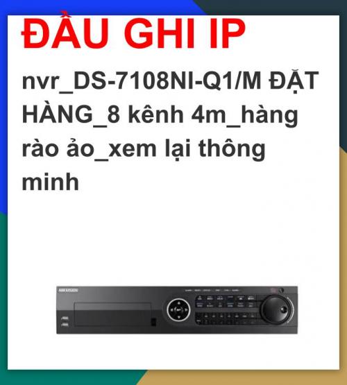 Hikvision_Đầu ghi ip nvr_DS-7108NI-Q1/M...