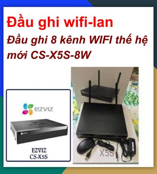 Đầu ghi Ezviz_ CS-X5S-8W  8 kênh WIFI...