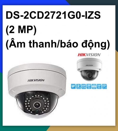 Hikvision camera IP_DS-2CD2721G0-IZS (2 MP) (Âm thanh/báo động) ip_khuyến mãi tháng 7 giảm thêm 24%