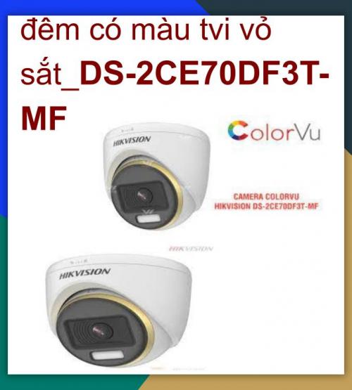 Hikvision camera tvi_DS-2CE70DF3T-MF HÌNH ẢNH MÀU SẮC 24/7_Camera ColorVu_khuyến mãi tháng 7 giảm thêm 24%