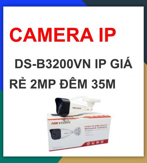 Hikvision camera IP_ DS-B3200VN IP GIÁ RẺ 2MP_thân khuyến mãi tháng 7 giảm thêm 24%_đêm trên 30m_khuyến mãi tháng 7 giảm thêm 24%