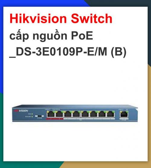 Hikvision Switch cấp nguồn PoE _DS-3E0109P-E/M (B) có sẳn_khuyến mãi tháng 7 giảm thêm 24%
