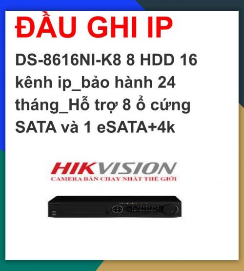 Hikvision_Đầu ghi_DS-8616NI-K8 8 HDD 16...