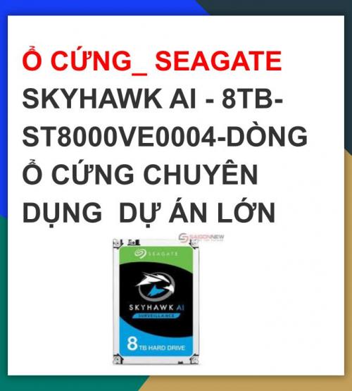 Ổ CỨNG_ SEAGATE SKYHAWK  AI - 8TB-...